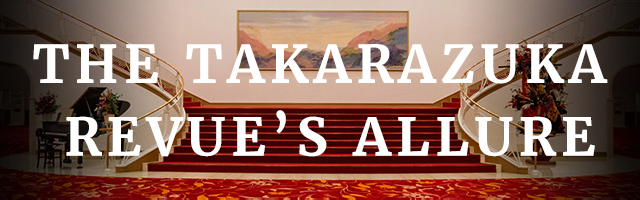 THE TAKARAZUKA REVUE'S ALLURE | TAKARAZUKA REVUE Official Website
