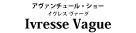 『The London Way』『Ivresse Vague（イヴレス ヴァーグ）』
